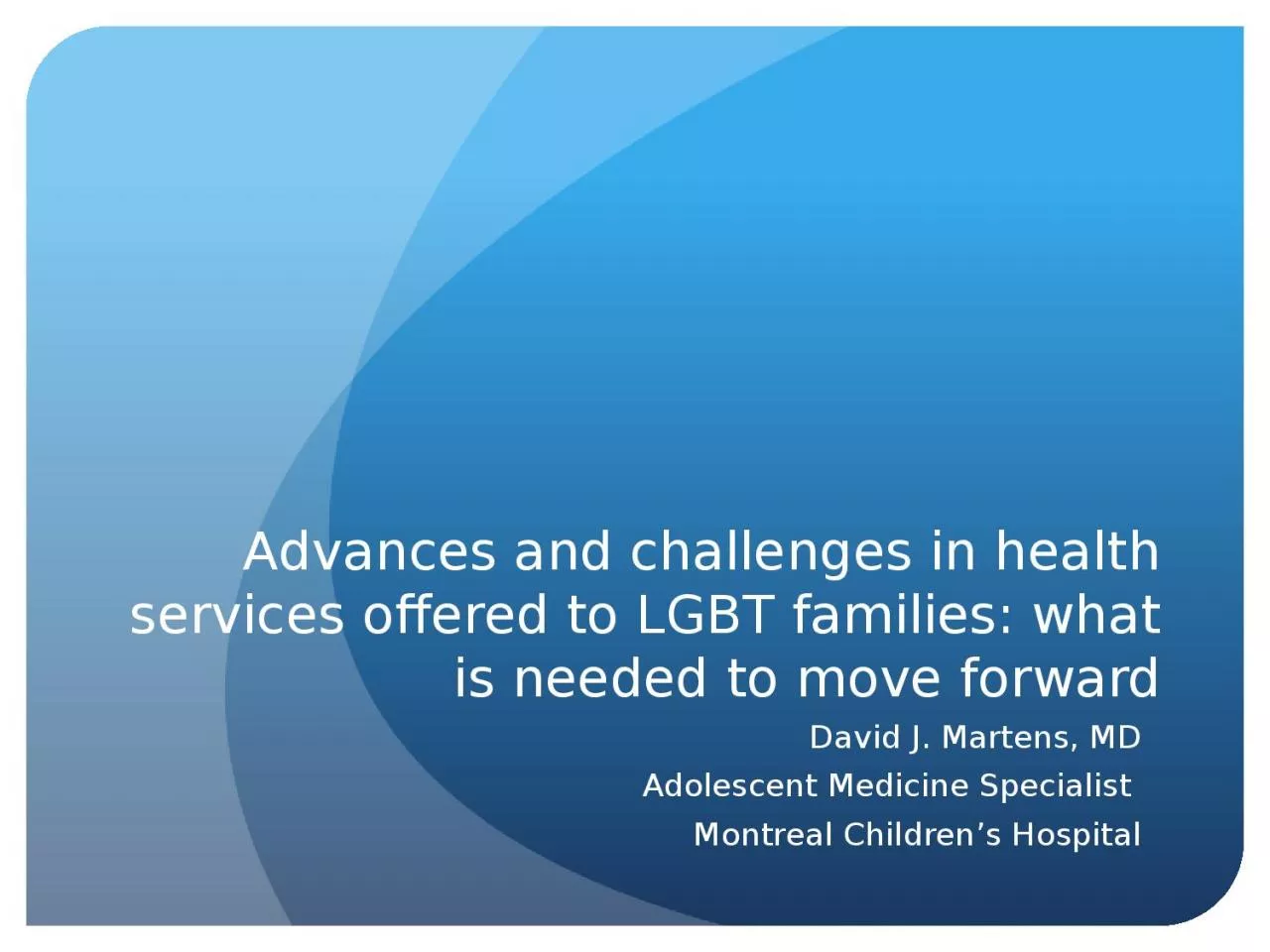 Advances and challenges in health services offered to LGBT families: what is needed to