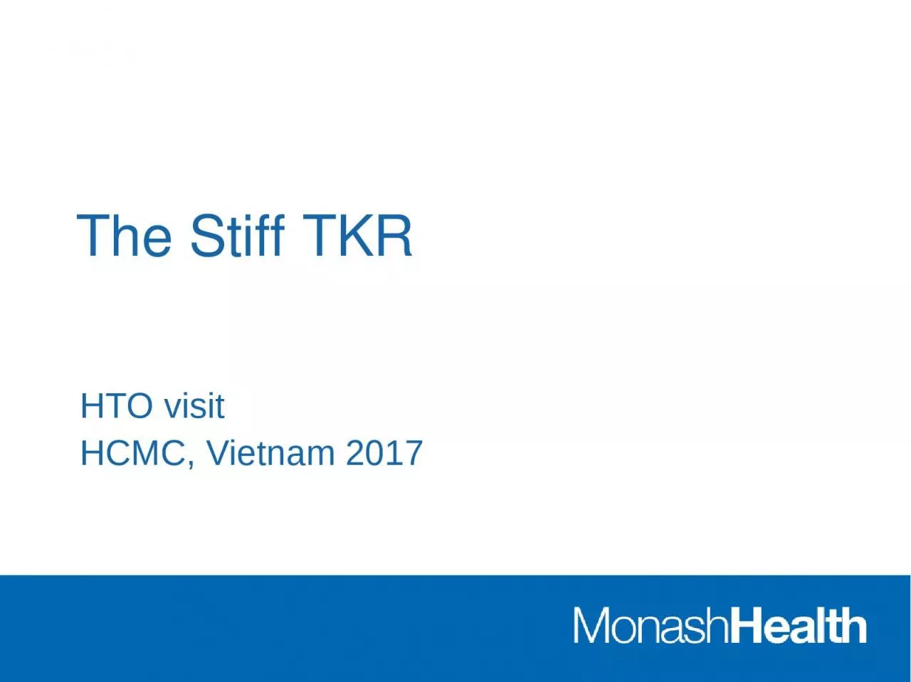 The Stiff TKR HTO visit HCMC, Vietnam 2017