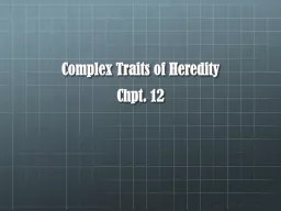 Complex Traits of  Heredity