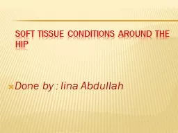 Soft tissue conditions around the hip