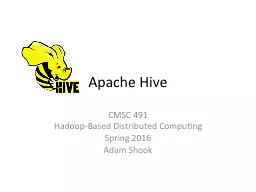 Apache Hive CMSC 491 Hadoop-Based Distributed Computing