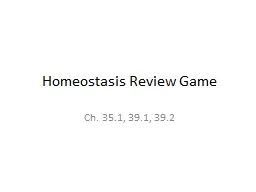 Homeostasis Review Game Ch. 35.1, 39.1, 39.2