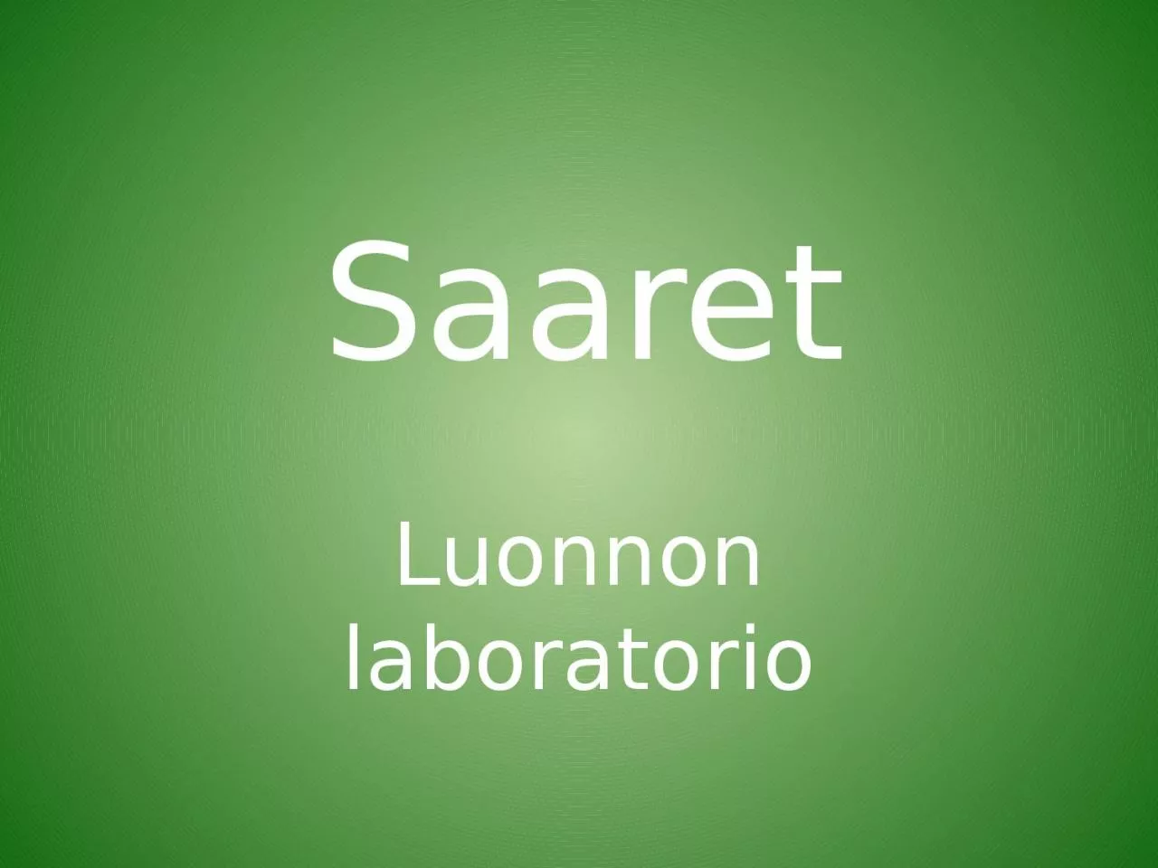 Saaret Luonnon laboratorio