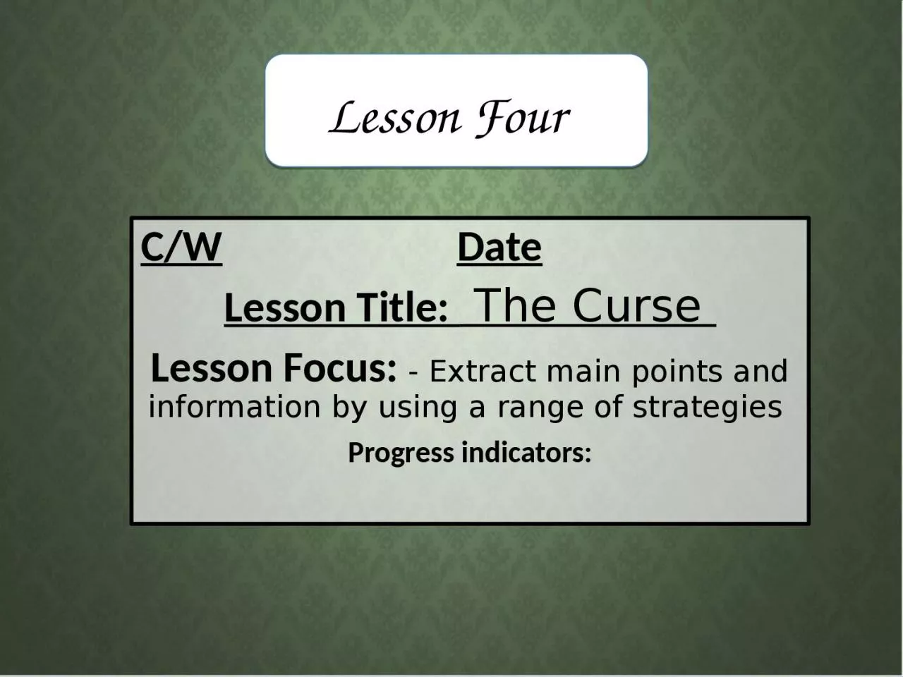 Lesson Four  C/W 						 Date