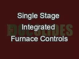 Single Stage Integrated Furnace Controls