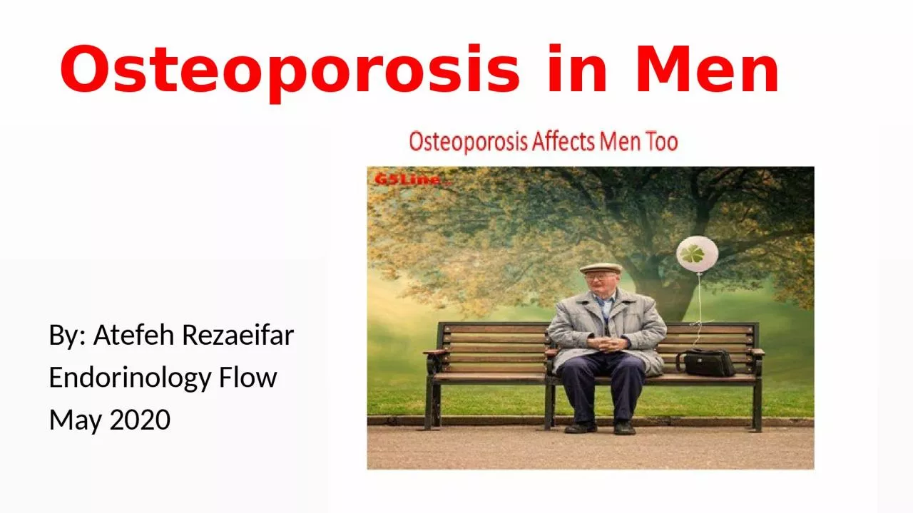 Osteoporosis in  Men By:
