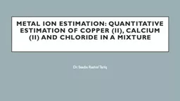 Metal ion estimation: Quantitative estimation of copper (II), calcium (II) and chloride in a mixtur