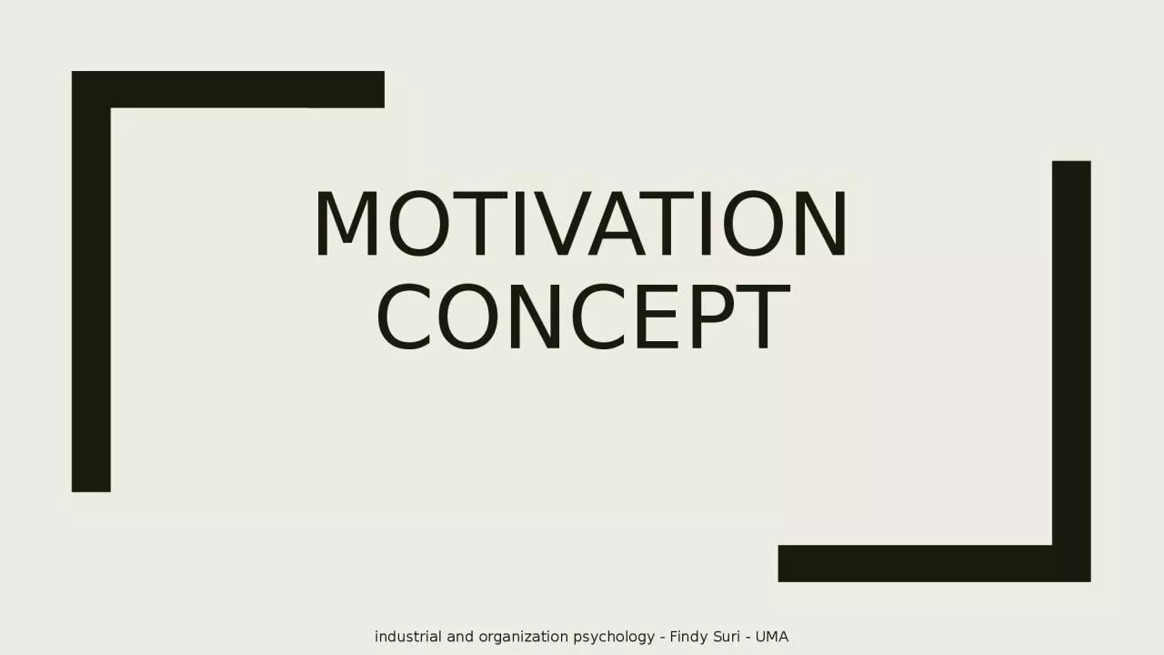 Motivation concept industrial and organization psychology - Findy Suri - UMA