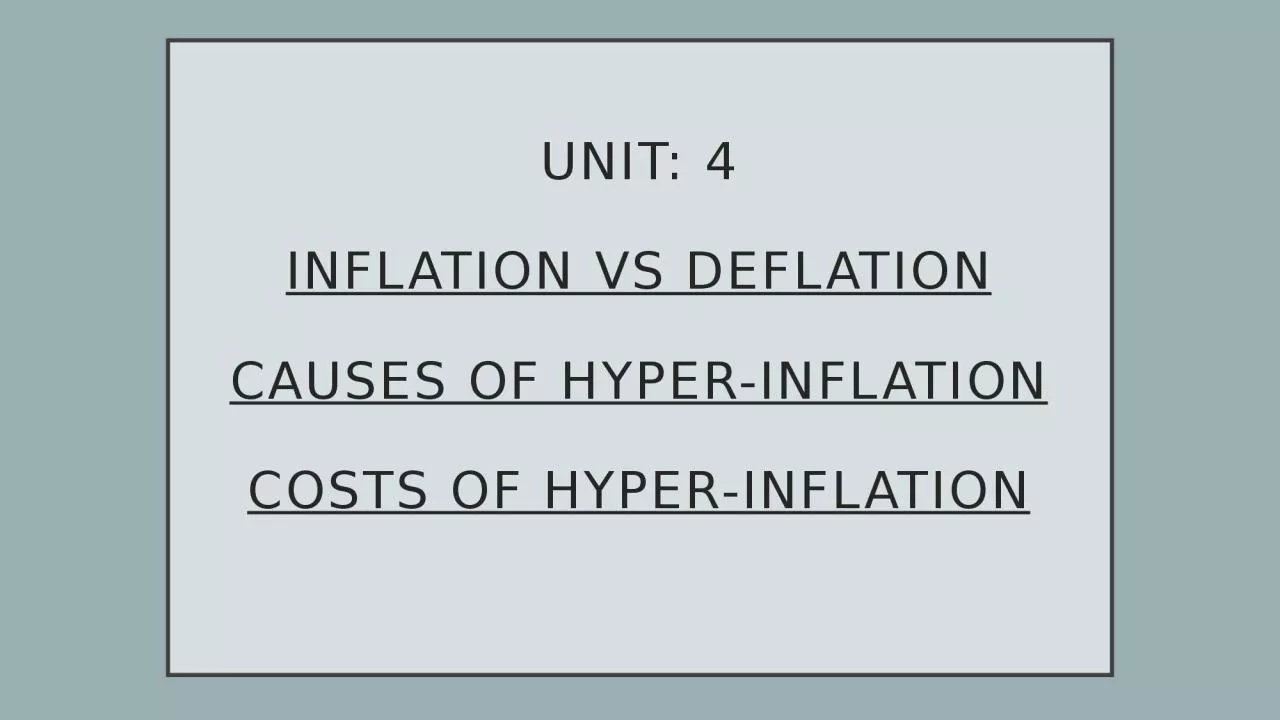 Unit: 4 Inflation Vs DEFLATION
