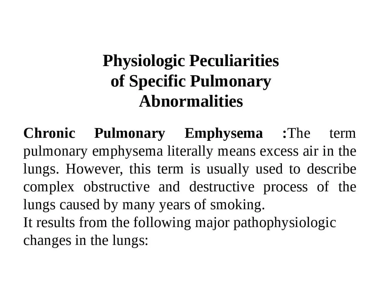 Physiologic Peculiarities