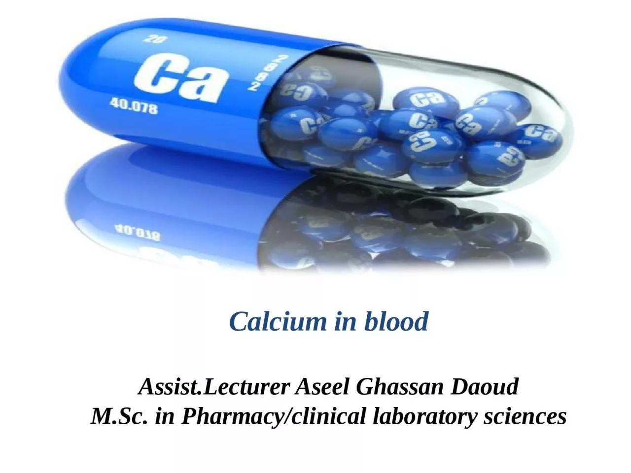 Calcium in blood Assist.Lecturer