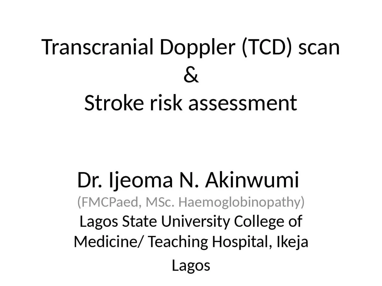 Transcranial  Doppler  (TCD)