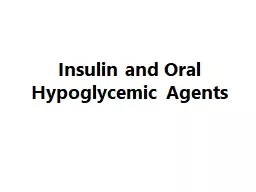 Insulin and Oral Hypoglycemic Agents
