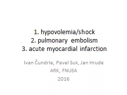 1.  hypovolemia/shock 2. pulmonary embolism