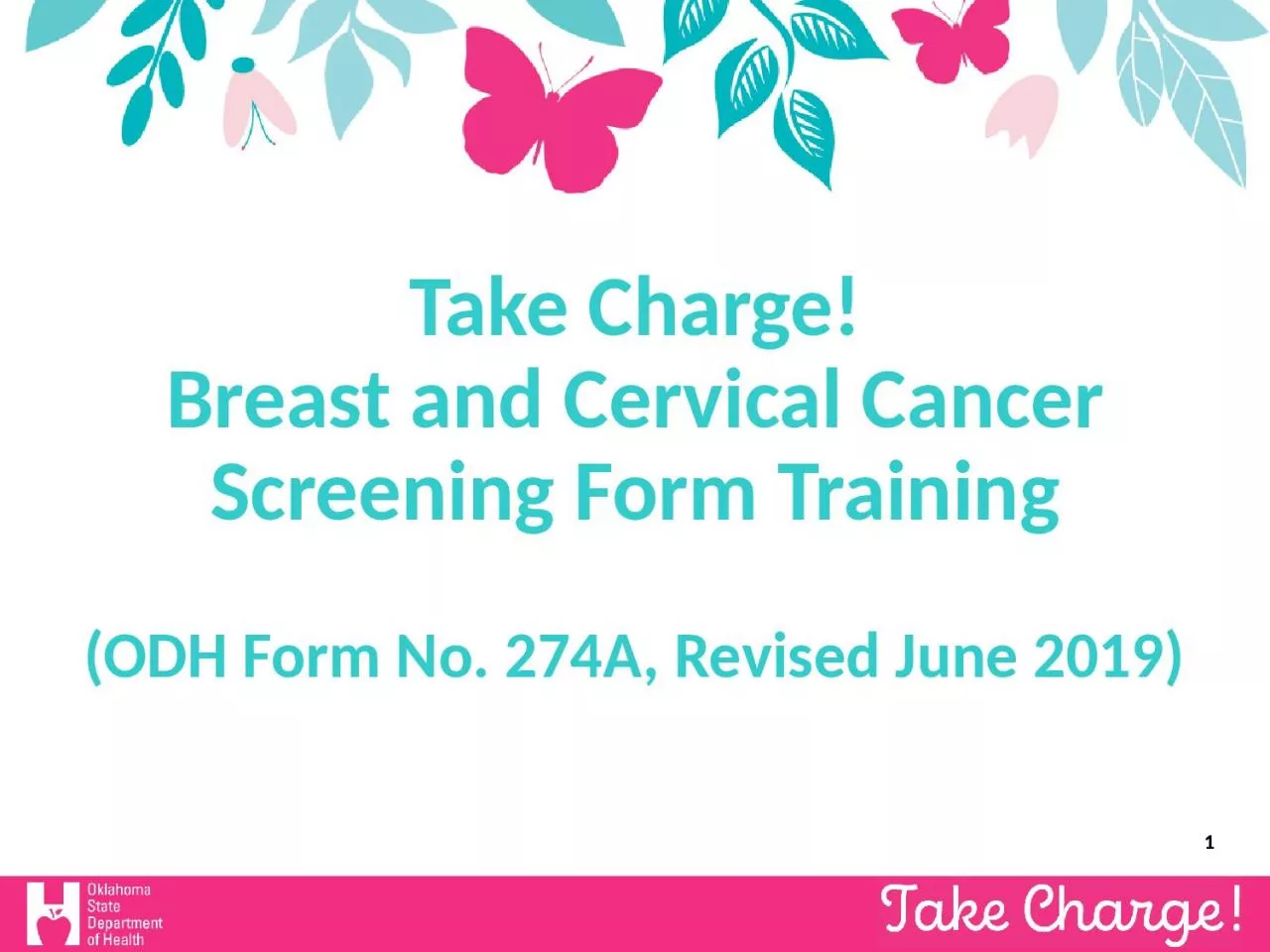 Take Charge! Breast and Cervical Cancer Screening Form Training