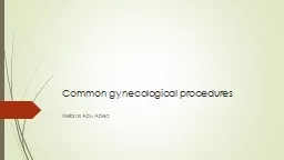 Common gynecological procedures