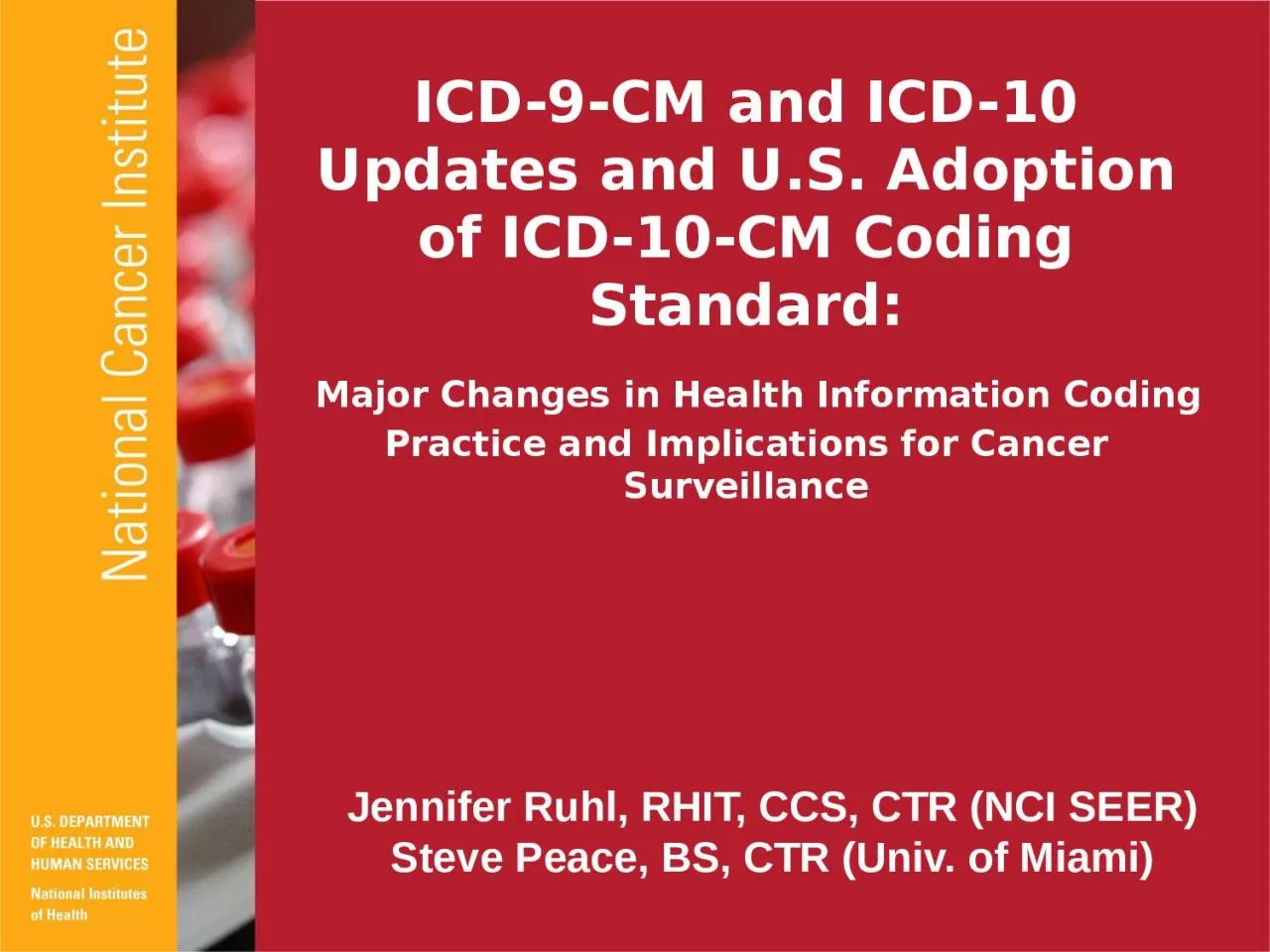 ICD-9-CM and ICD-10 Updates and U.S. Adoption of ICD-10-CM Coding Standard: