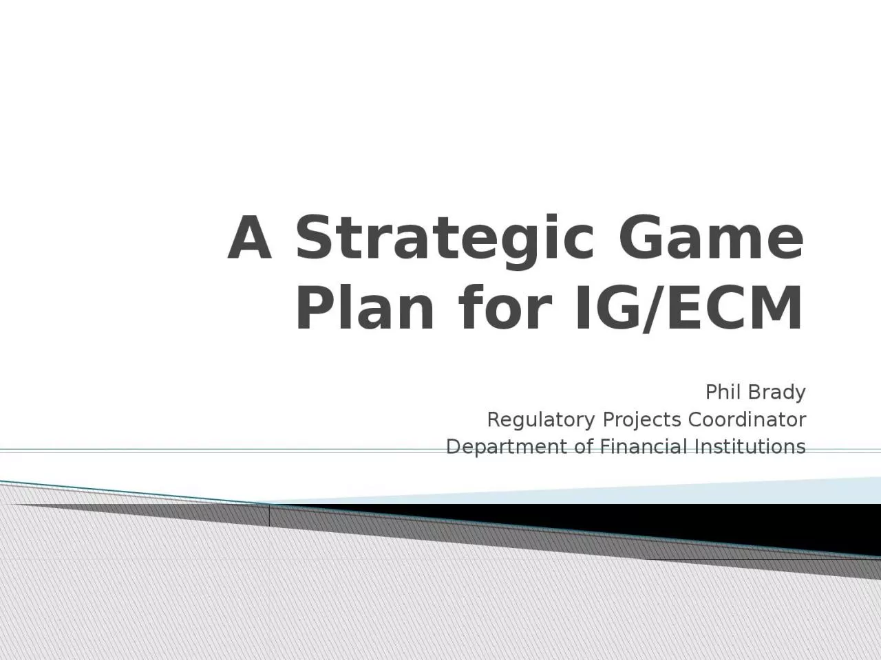 A Strategic Game Plan for IG/ECM