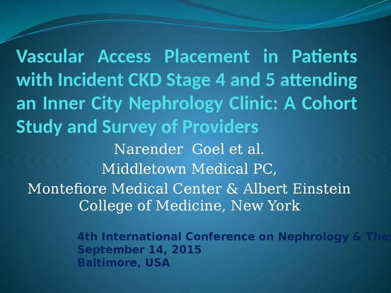 Vascular Access Placement in Patients with Incident CKD Stage 4 and 5 attending an Inner