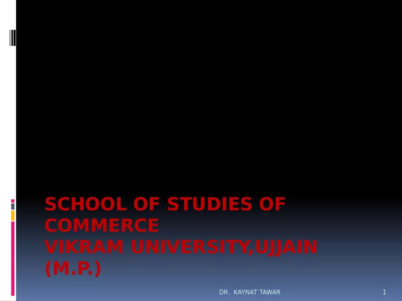 SCHOOL OF STUDIES OF COMMERCE