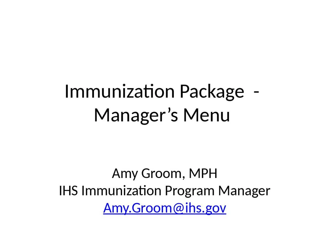 Immunization Package  - Manager’s Menu