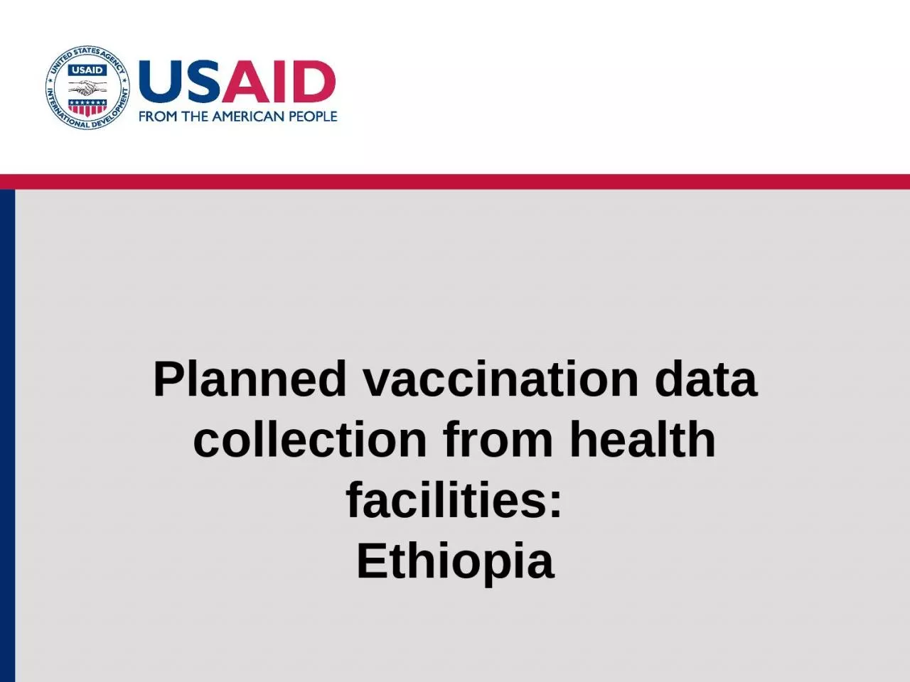 Planned vaccination data collection from health facilities:
