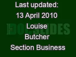 SN/BT/176 Last updated: 13 April 2010 Louise Butcher Section Business