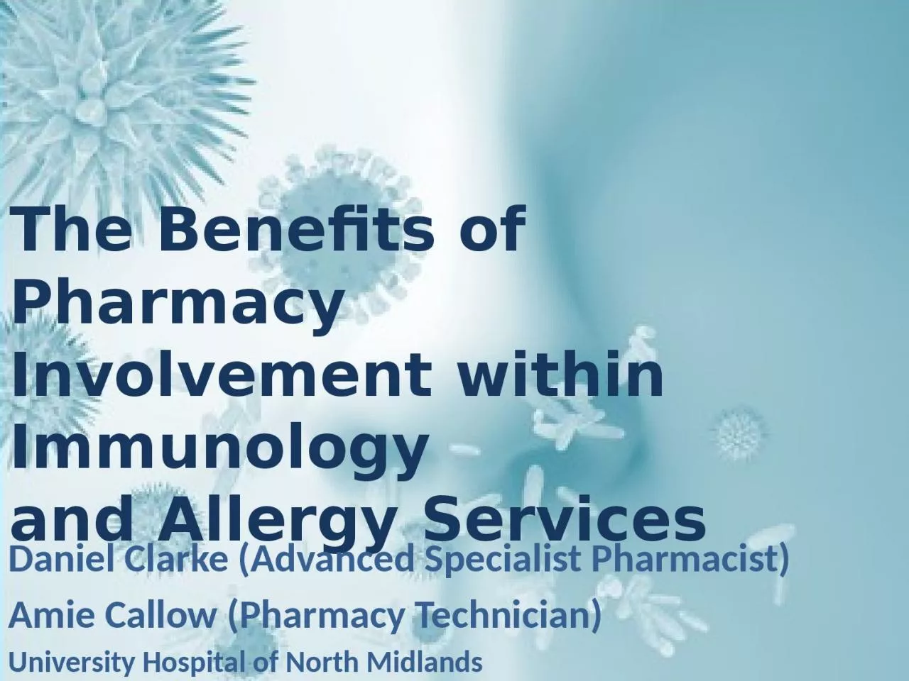 The Benefits of Pharmacy Involvement within Immunology