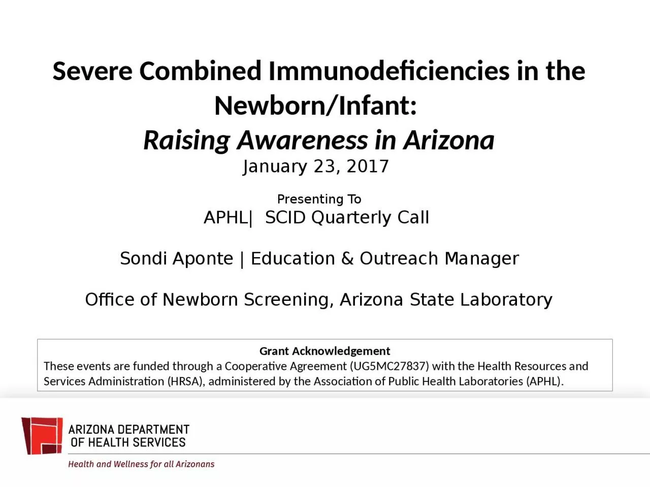 Severe Combined Immunodeficiencies in the Newborn/Infant: