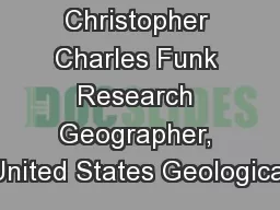 Christopher Charles Funk Research Geographer, United States Geological