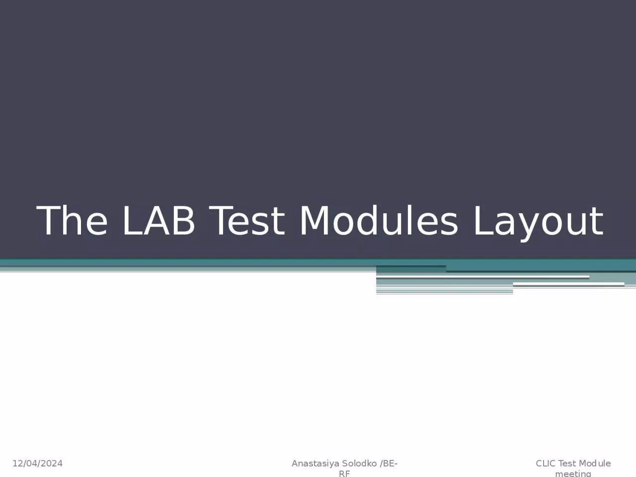 The LAB Test Modules Layout