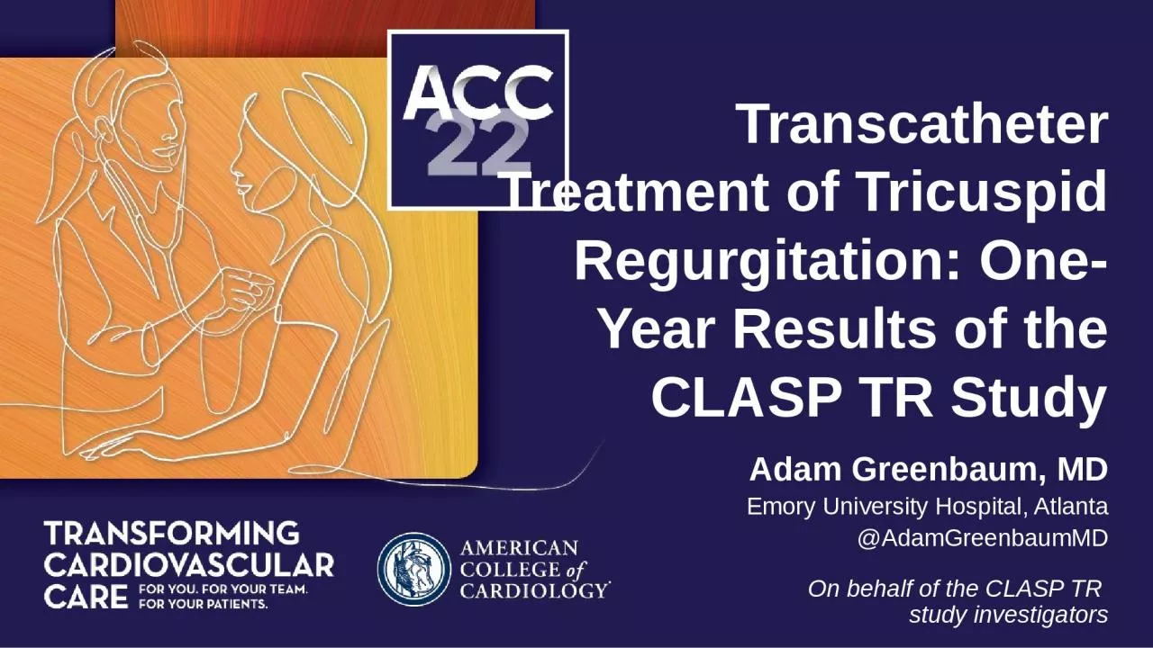 Transcatheter Treatment of Tricuspid Regurgitation: One-Year Results of the CLASP TR Study