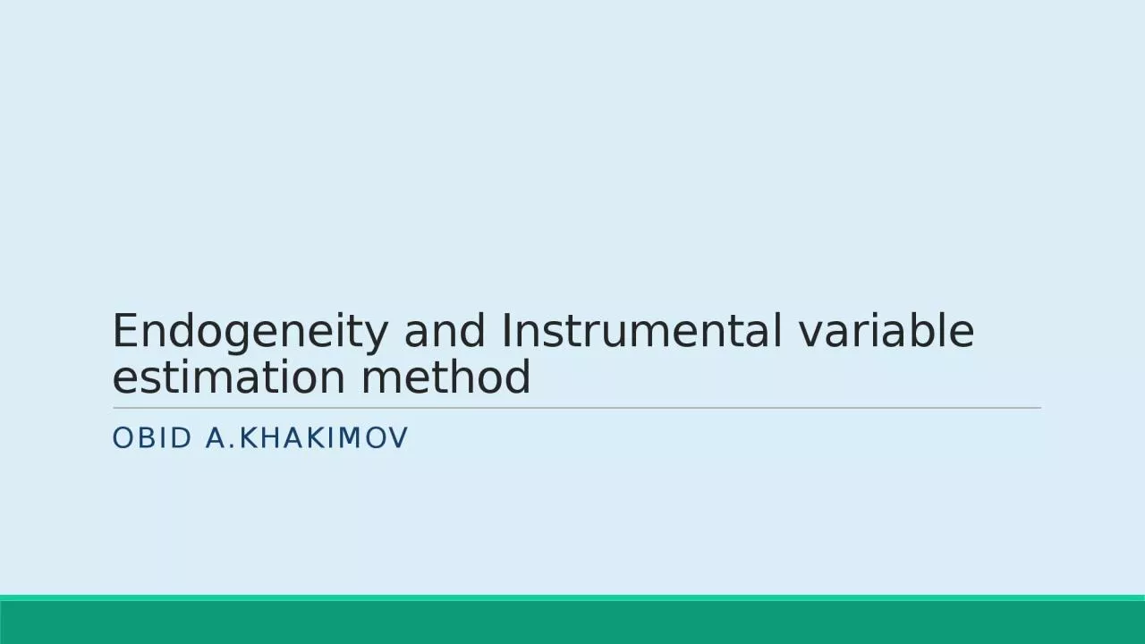 Endogeneity  and Instrumental variable estimation method