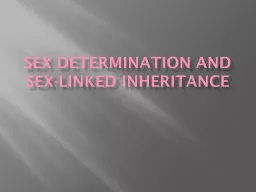 Sex Determination and Sex-linked Inheritance