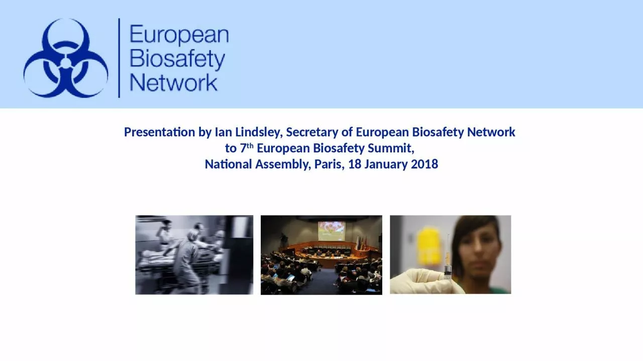 PPT-Presentation by Ian Lindsley, Secretary of European Biosafety Network