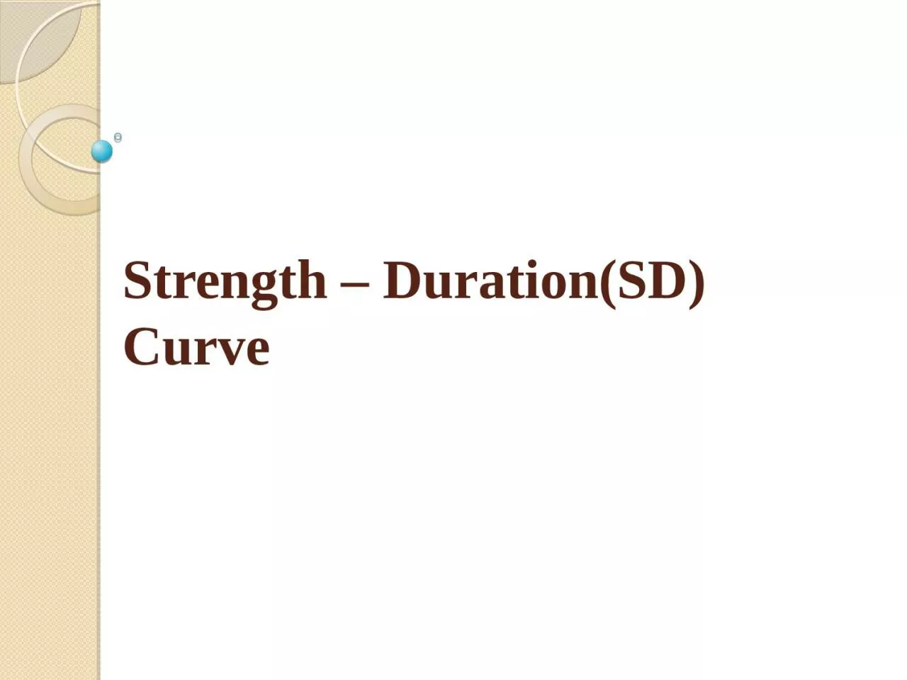 Strength – Duration(SD) Curve