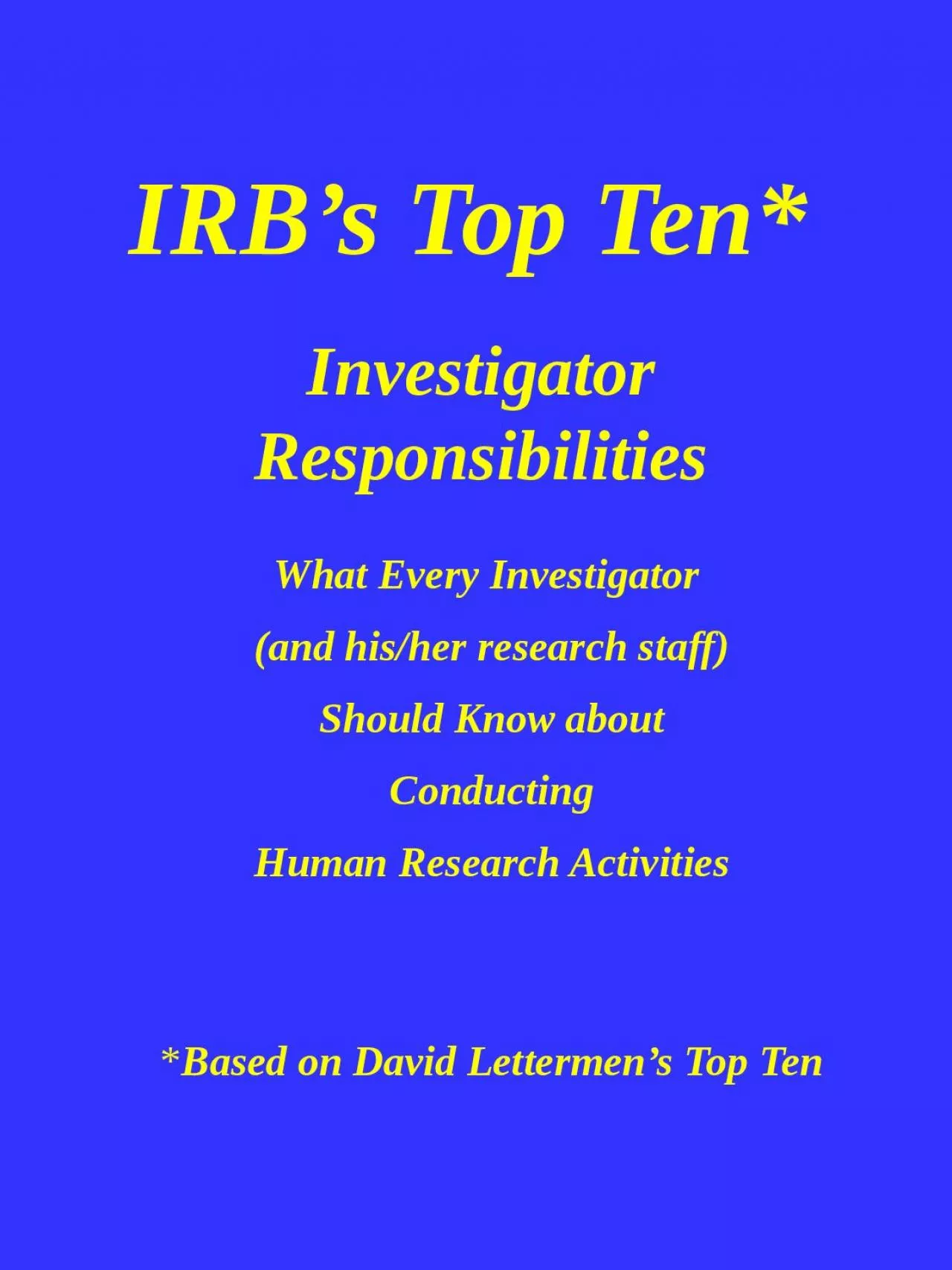 IRB’s Top Ten* Investigator Responsibilities