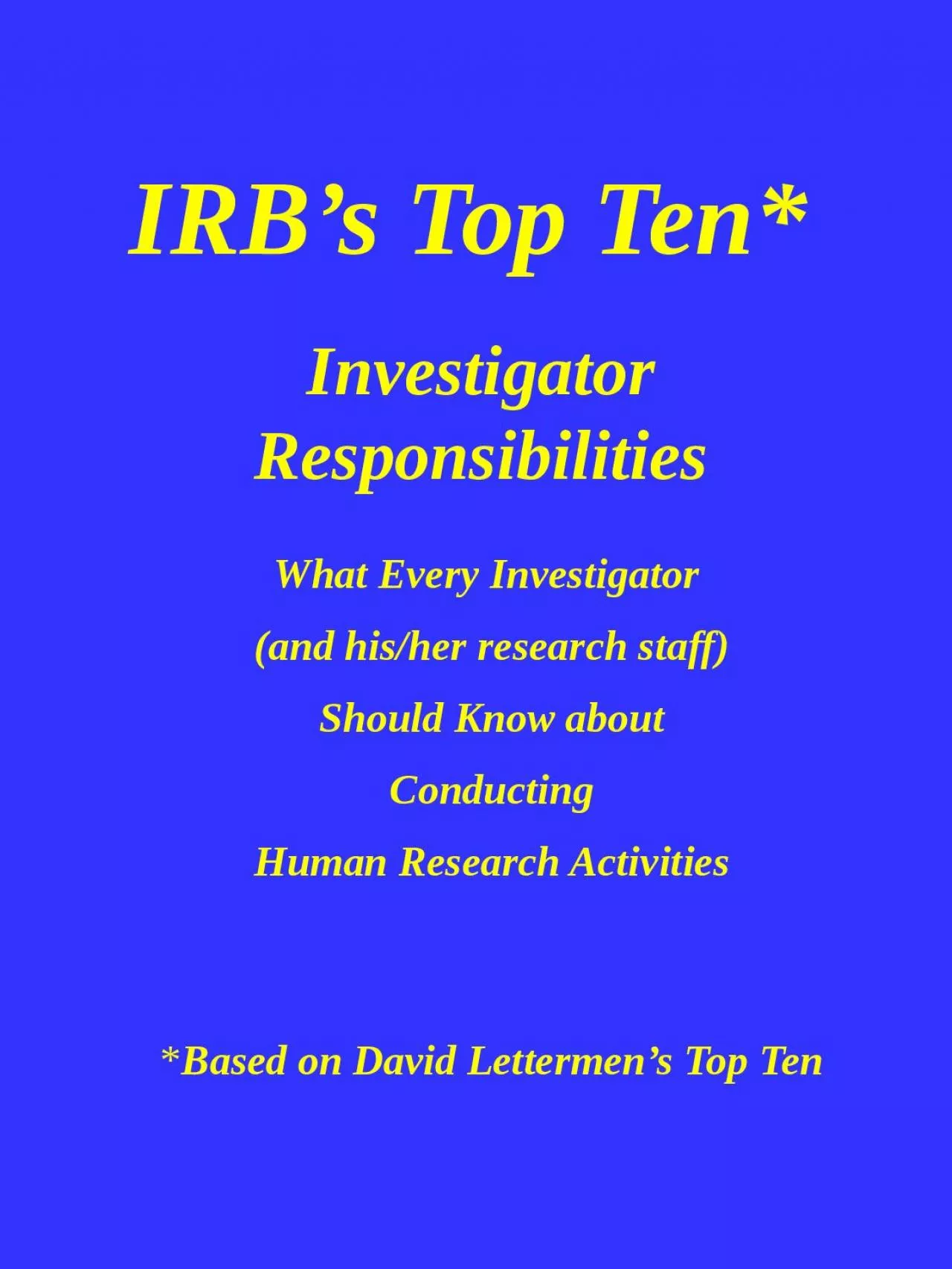 PPT-IRB’s Top Ten* Investigator Responsibilities