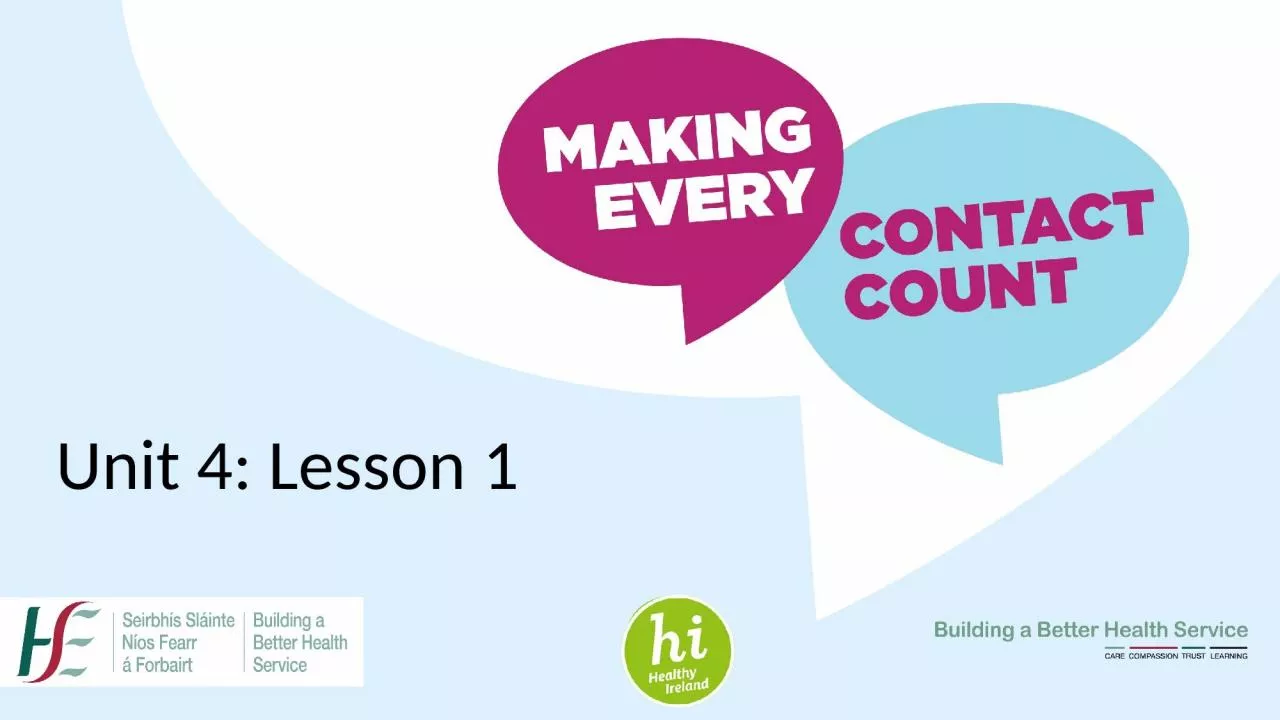 Unit 4: Lesson 1   Making Every Contact Count: Providing Opportunistic Brief Advice and