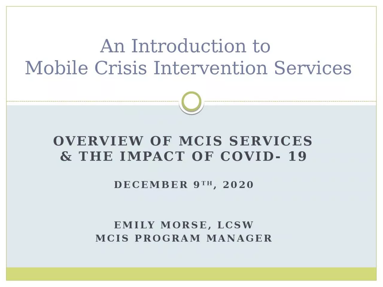Overview of MCIS services & the Impact of COVID- 19