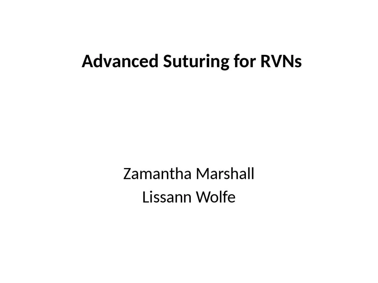 Advanced Suturing for RVNs
