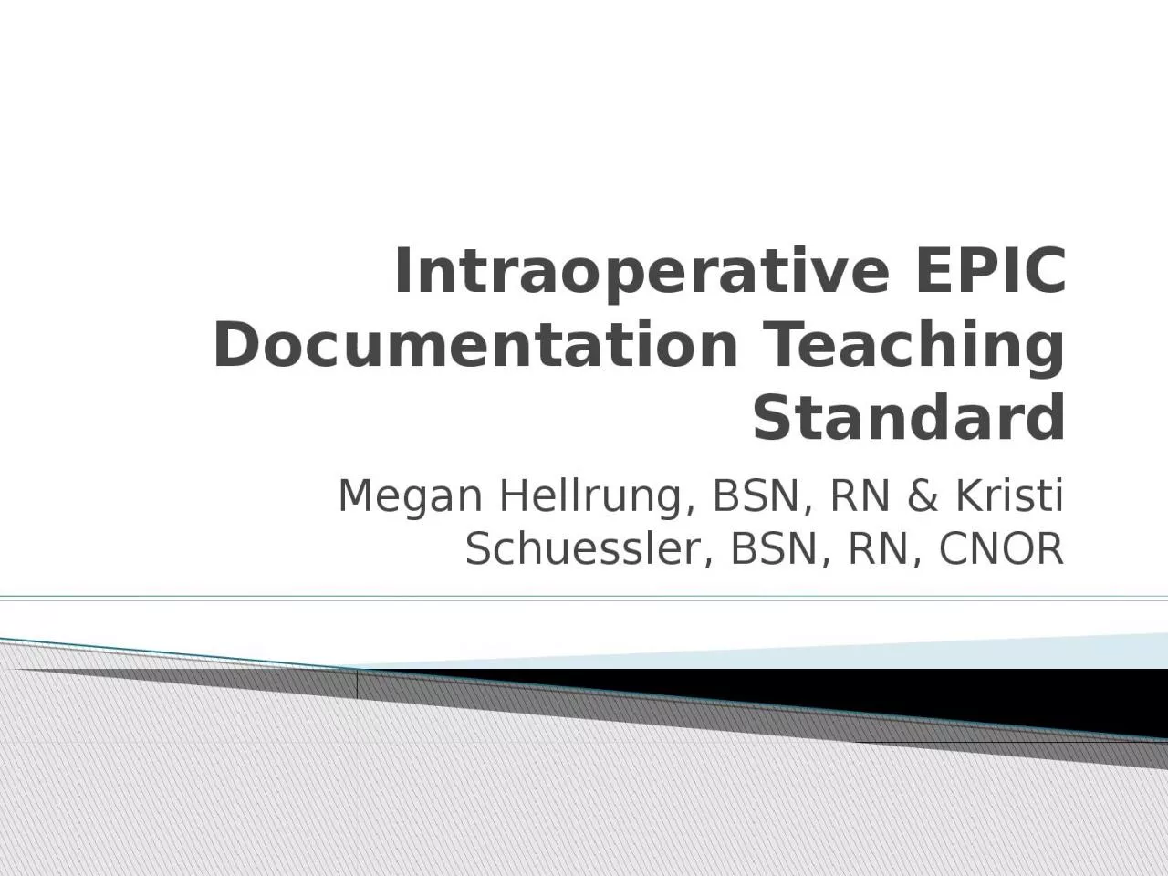 Intraoperative EPIC Documentation Teaching Standard