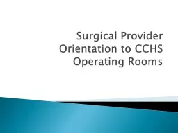 Surgical Provider Orientation to CCHS Operating Rooms