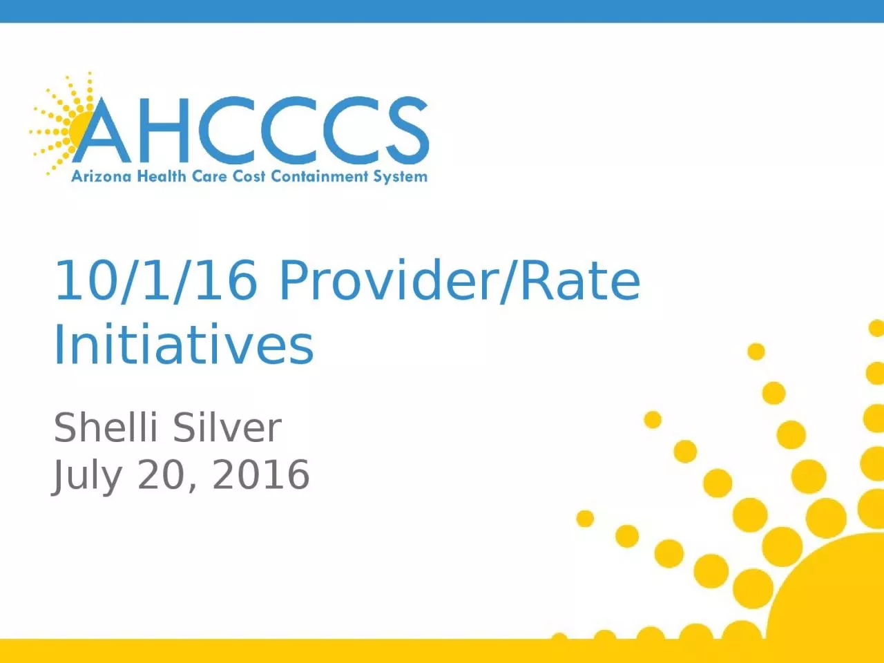 10/1/16 Provider/Rate Initiatives