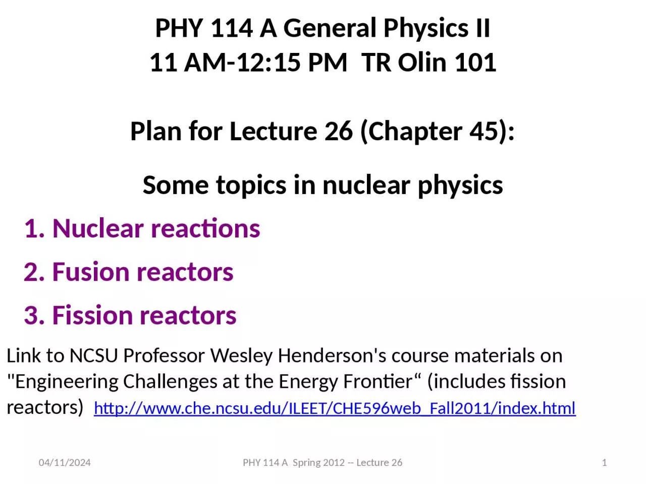 5/1/2012 PHY 114 A  Spring 2012 -- Lecture 26