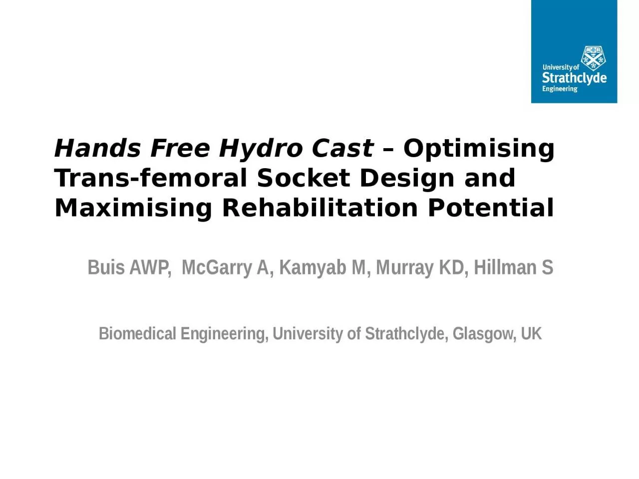 Hands Free Hydro Cast  – Optimising Trans-femoral Socket Design and Maximising Rehabilitation