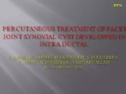 PERCUTANEOUS TREATMENT OF FACET JOINT SYNOVIAL CYST DEVELOPPED IN INTRA DUCTAL