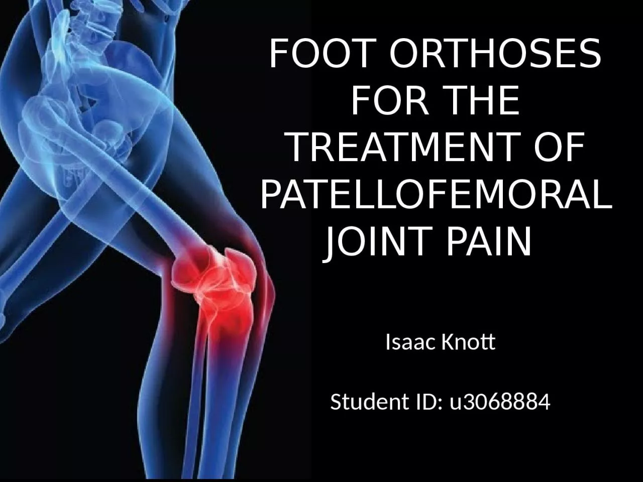 FOOT ORTHOSES FOR THE TREATMENT OF PATELLOFEMORAL JOINT PAIN
