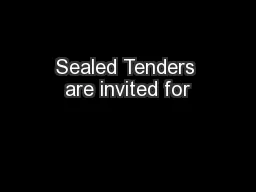 Sealed Tenders are invited for
