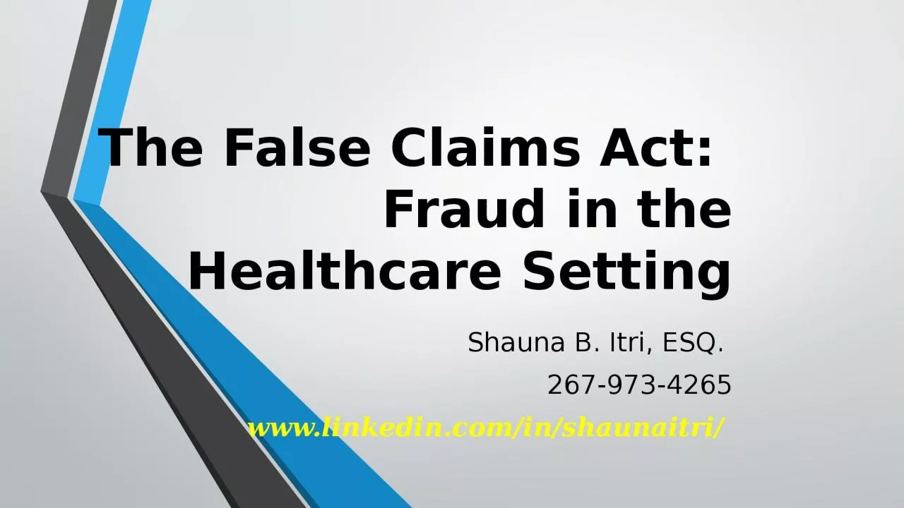 The False Claims Act:  Fraud in the Healthcare